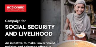 Campaign for Social Security and Livelihood launched by ActionAid Association in 67 districts of 5 states Campaign for Social Security and Livelihood launched by ActionAid Association in 67 districts of 5 states