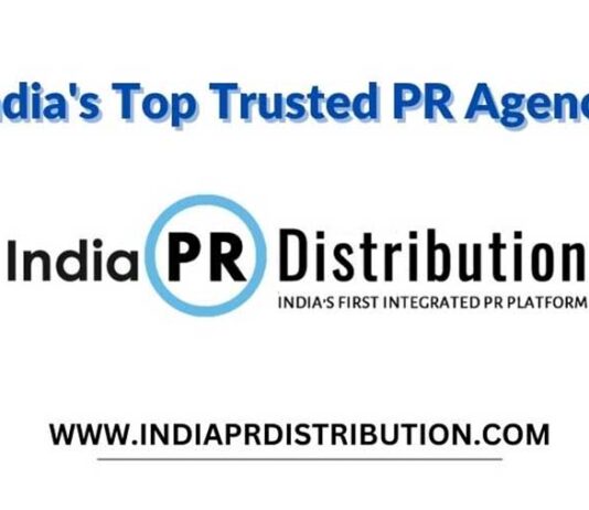India PR Distribution – India’s trusted PR Agency and Press Release Service