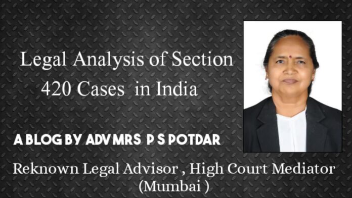Legal Analysis of Section 420 Cases Adv Praful S Potdar