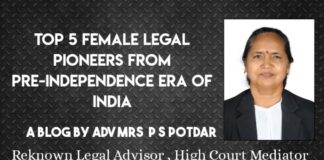 Top 5 Female Legal Pioneers from Pre-Independence Era of India: Adv Praful S Potdar Top 5 Female Legal Pioneers from Pre-Independence Era of India Adv Praful S Potdar
