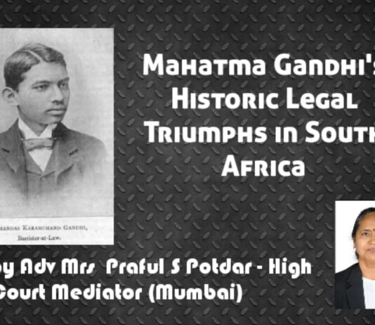 Mahatma Gandhi’s Historic Legal Triumphs in South Africa – Adv Praful S Potdar Mahatma Gandhi's Historic Legal Triumphs in South Africa - Adv Praful S Potdar