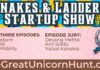 A new Startup Show full of Approachable Investors that talks about the Founder’s Fights and Wins new Startup Show, Snakes and Ladders Startup Show, The Great Unicorn Hunt, India’s leading Startup Discovery and Networking portal,