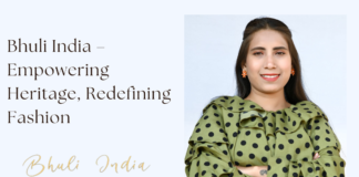 Bhuli India – Empowering Heritage, Redefining Fashion