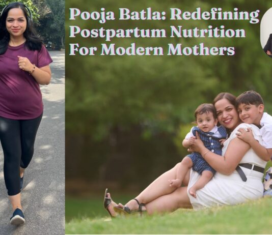Pooja Batla: Redefining Postpartum Nutrition for Modern Mothers