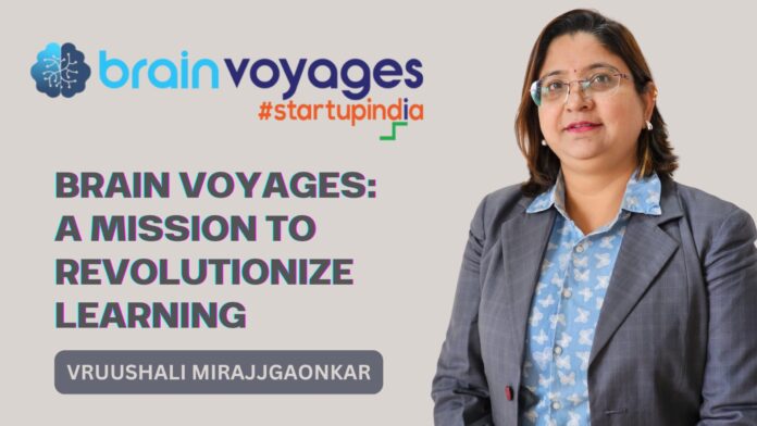 Brain Voyages, education, Vruushali Mirajjgaonkar,