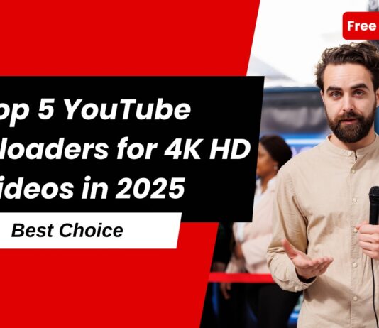Top 5 YouTube Downloaders for 4K HD Videos in 2025