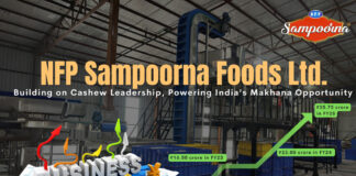 NFP Sampoorna Foods: Building on Cashew Leadership, Powering India’s Makhana Opportunity