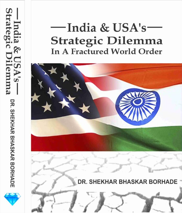 India & USA’s Strategic Dilemma book, Dr. Shekhar Borhade, Book Review,