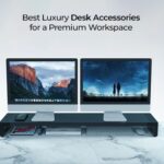 Best Luxury Desk Accessories for a Premium Workspace Best Luxury Desk Accessories for a Premium Workspace