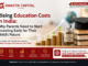 Swastik Capital (Ajmer) Explains Rising Education Costs in India: Why Parents Need to Start Investing Early for Their Child’s Future