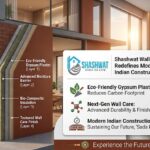 Shashwat Wallcare Redefines Modern Indian Construction with Eco-Friendly Gypsum Plaster and Next-Gen Wall Care Solutions