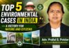 Top 5 Environmental Cases in India – A Victory for Nature and Citizens :Adv. Praful S. Potdar,High Court Mediator, Mumbai Adv. Praful S. Potdar,